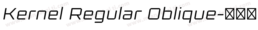 Kernel Regular Oblique字体转换